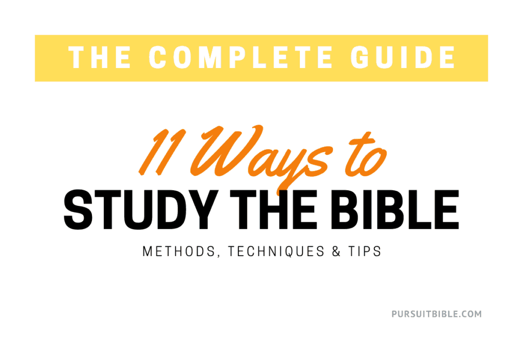 Ways to Study the Bible: Methods, Techniques & Tips